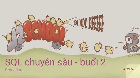 SQL chuyên sâu - Buổi 2 - Procedure