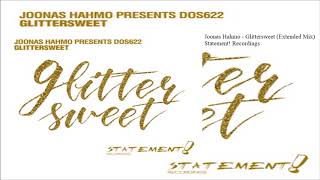 Joonas Hahmo pres. DOS622 - Glittersweet (Extended Mix)
