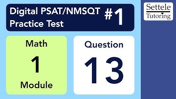 Digital PSAT 1, Math Module 1, Question 13 (geometry)