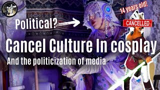 The HORRIFIC issue the cosplay community REFUSES to address (Cancel Culture in Cosplay)