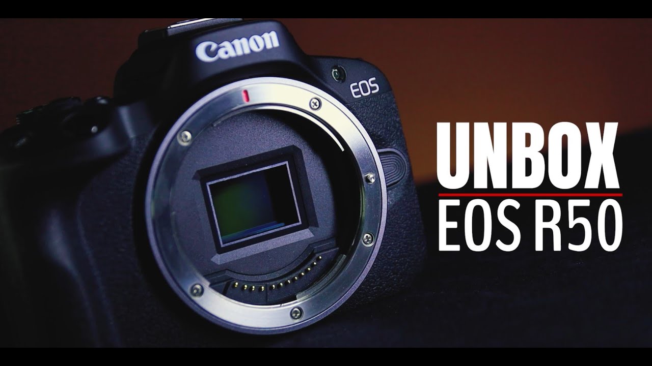 [Unbox] แกะกล่อง Canon EOS R50 - YouTube