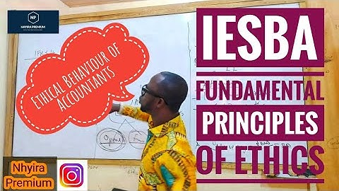 IESBA Fundamental Principles Of Ethics & Conduct ICAG | CFA | ACCA | CIMA - Part 1