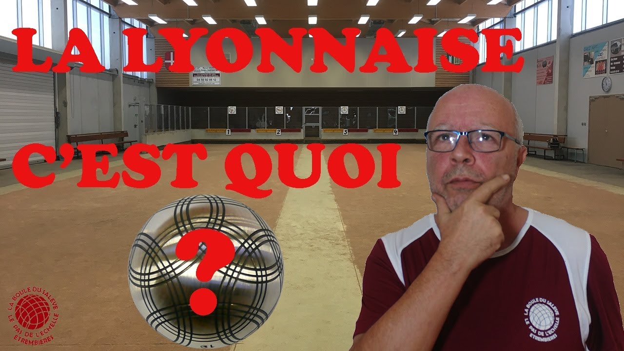 C'est quoi la boule lyonnaise ? (Présentation d'un sport)