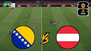 BOSNIA-HERZEGOVINA vs AUSTRIA | FIFA WORLD CUP 2026 QUALIFIERS | FOOTBALL LIFE 2025