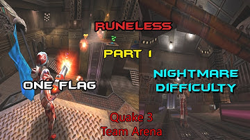 Quake 3 Team Arena (Runeless, Nightmare difficulty) [1 flag]- Part 1