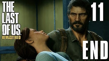 THE LAST OF US REMASTERED PS4 PRO Gameplay Walkthrough - Part 11 - END - No Commentary [4K 60FPS]