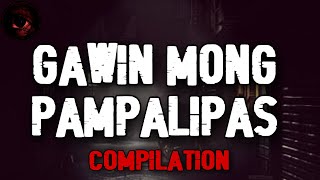 Gawin Mong Pampalipas | Horror Stories Compilation | True Stories | Tagalog Horror Stories