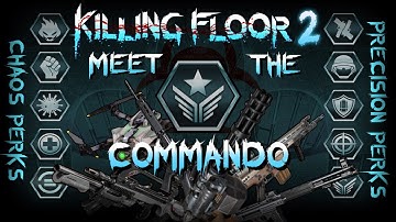 Maak kennis met The Commando! Killing Floor 2