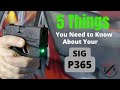 5 Things you Need to Know about your Sig p365