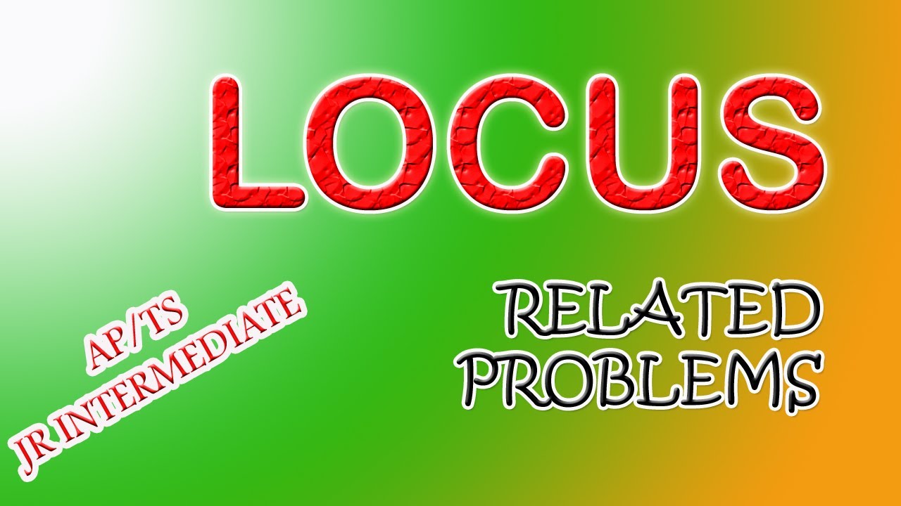 Locus | Related Problems | Part 2 | AP/TS JUNIOR INTERMEDIATE NCERT CLASS XI