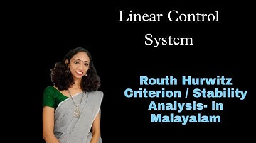 ROUTH HURWITZ STABILITY CRITERION- Linear Control System-Ktu/Ku/Mgu/Cusat explained in Malayalam