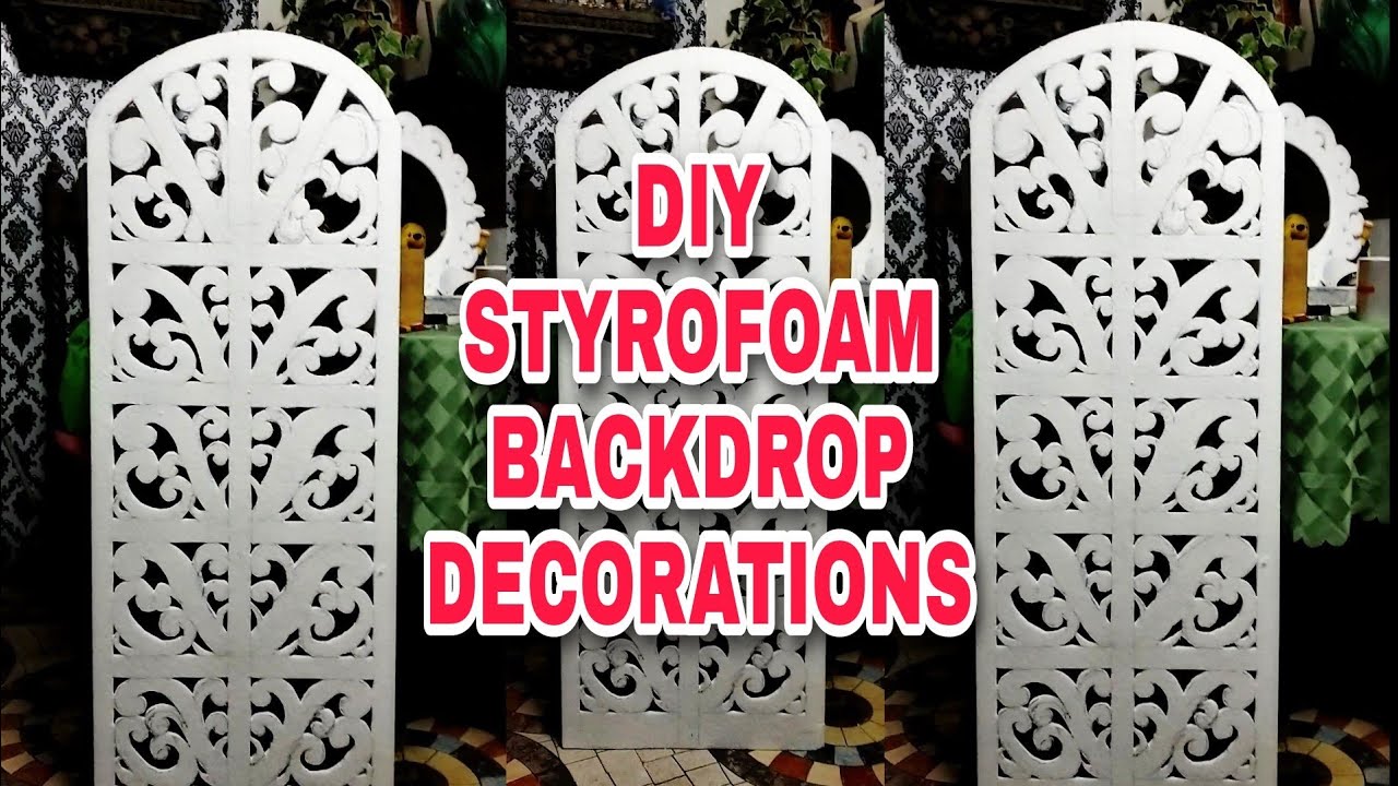 HOW TO MAKE STYROFOAM BACKDROP DECORATIONS LOW BUDGET ONLY YouTube