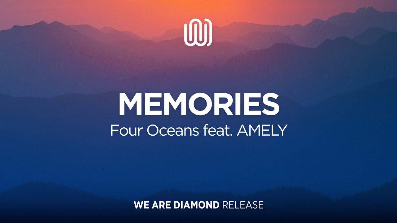 Four Oceans - Memories (feat. AMELY) - YouTube