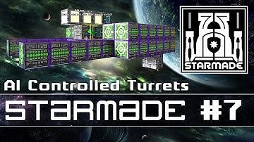 Starmade #7 - AI Controlled Turrets & How to Test Them