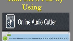 How to Edit Mp3 Songs By using Online Audio cutter Website  - Durasi: 5:13. 