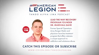 SE5-EP198 Tango Alpha Lima: Lead the Way Recovery founder Dr. Marshall Bahr