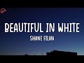 Beautiful In White - Shane Filan (Lyrics)