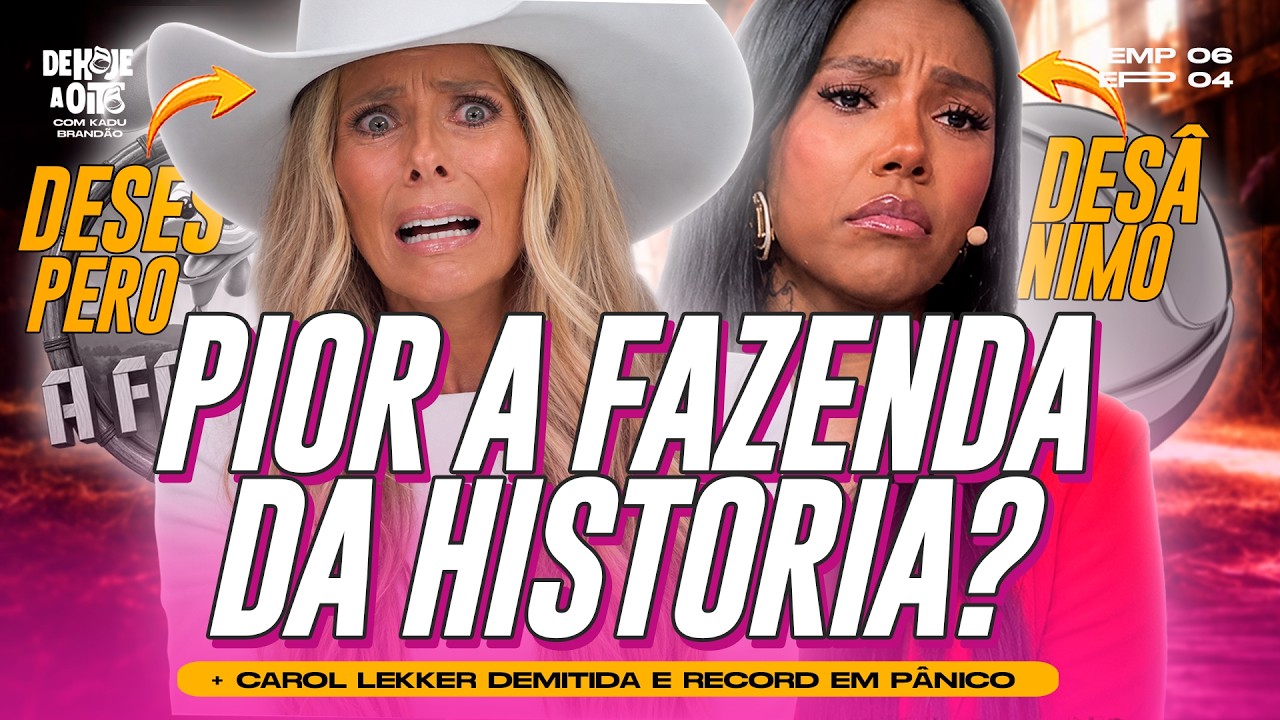 PIOR A FAZENDA DA HISTÓRIA? + CAROL LEKKER DEMITIDA E RECORD EM PÂNICO