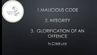 Malicious code, Integrity, glorification of an offence in Cyber law.