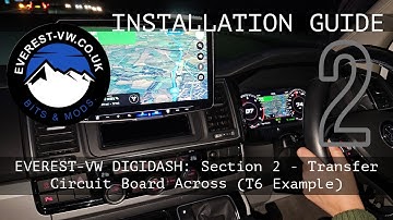 EVEREST-VW DIGIDASH: Section 2 - Transfer Circuit Board Across (T6 Example)