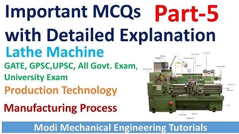 Most Important Lathe Machine MCQs/Objective Part - 5 with Detailed Explanation | GATE | IlTs