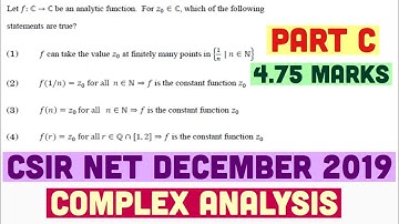 CSIR NET DECEMBER 2019 MATHEMATICS COMPLEX ANALYSIS PART C 4.75 MARKS
