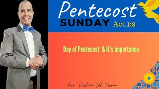 Day of Pentecost and It's importance     Text:- Act.1:8   May, 28, 2023.    Sunday Worship Service