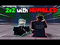 I 2v2d with humbled  best player   in the strongest battlegrounds roblox