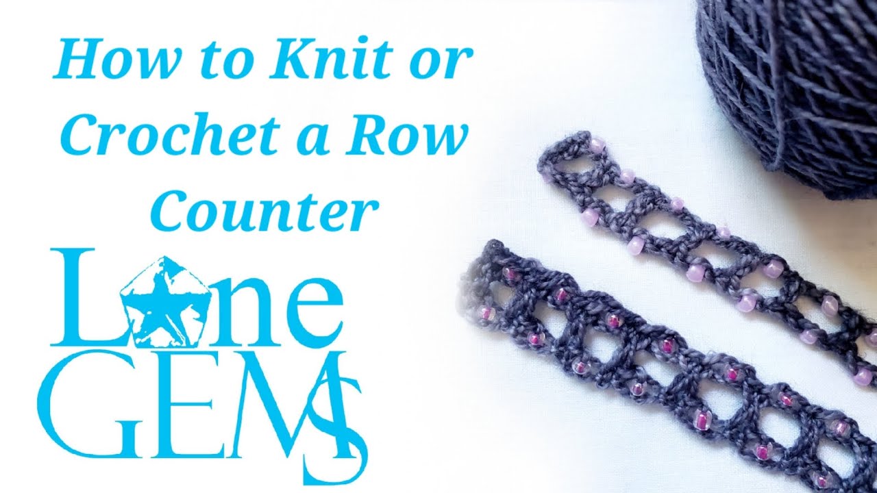 How to Crochet or Knit a Row Counter and How to use a Row Counter - YouTube
