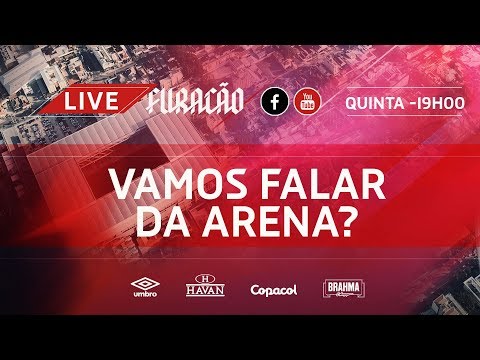 #LiveFuracão: Vamos falar da Arena?