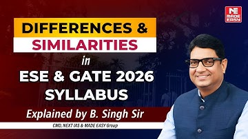 ESE vs GATE 2026 Syllabus Comparison | Differences, Similarities & Preparation Tips by B. Singh Sir