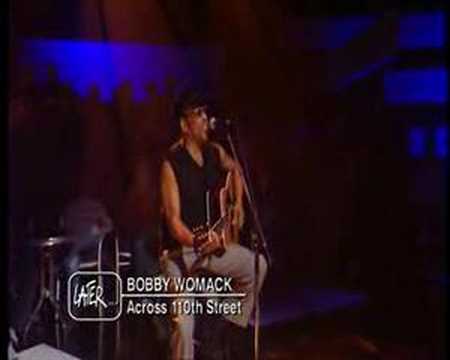 Bobby Womack - California Dreaming & Across 110th Street