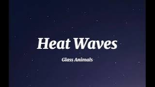 Glass Animals - Heat Waves (Tiktok Slowed)