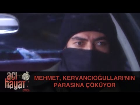 Mehmet Kervancıoğulları'nın Parasına Çöküyor - Acı Hayat 10.Bölüm