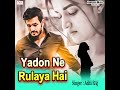 Yadon Ne Rulaya Hai Mp3 Song