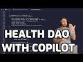 Building a Health DAO with GitHub CoPilot (AlphaCare: Episode 5)