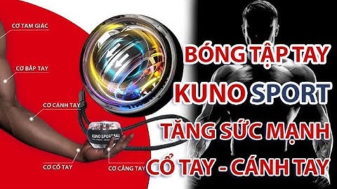 Bóng Tập Cổ Tay KUNO SPORT, Sực Dụng Tập Cổ Tay Cánh Tay Cực Kỳ Hiệu Qủa #gym #bongtaptay #kunosport