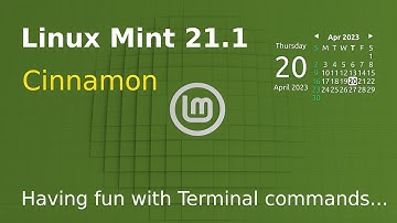 Linux Mint 21.1 - Cinnamon - New user Having fun with Terminal.