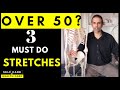 Over 50 Health :3 MUST do stretches before it's too late