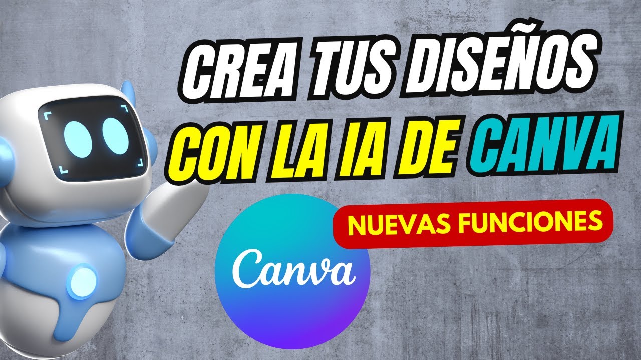 COMO CREAR DISEÑOS CON LA IA DE CANVA 🤖 INTELIGENCIA ARTIFICIAL - YouTube