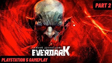 EVERDARK: Undead Apocalypse | Playstation 5 Gameplay | Part 2