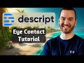 Descript eye contact tutorial how to use descript eye contact correct