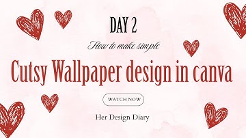 Canva Tutorial for beginners 2025!! Day 2 Her Design Diaries