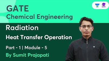 Radiation | Part - 1 | Heat Transfer Operation | Module-5 | Sumit Prajapati