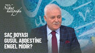 Saç Boyası Gusül Abdestine Engel Midir? - Nihat Hatipoğlu Ile Kuran Ve Sünnet