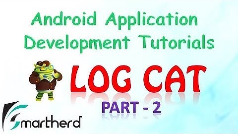 [OBSOLETE] Android Tutorial : LogCat in Android Part - 2