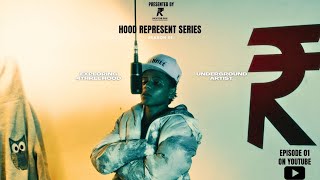 Hood Represent Series - Episode 01 Hip-Hop India