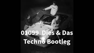 01099 DIES &amp; DAS TECHNO BOOTLEG