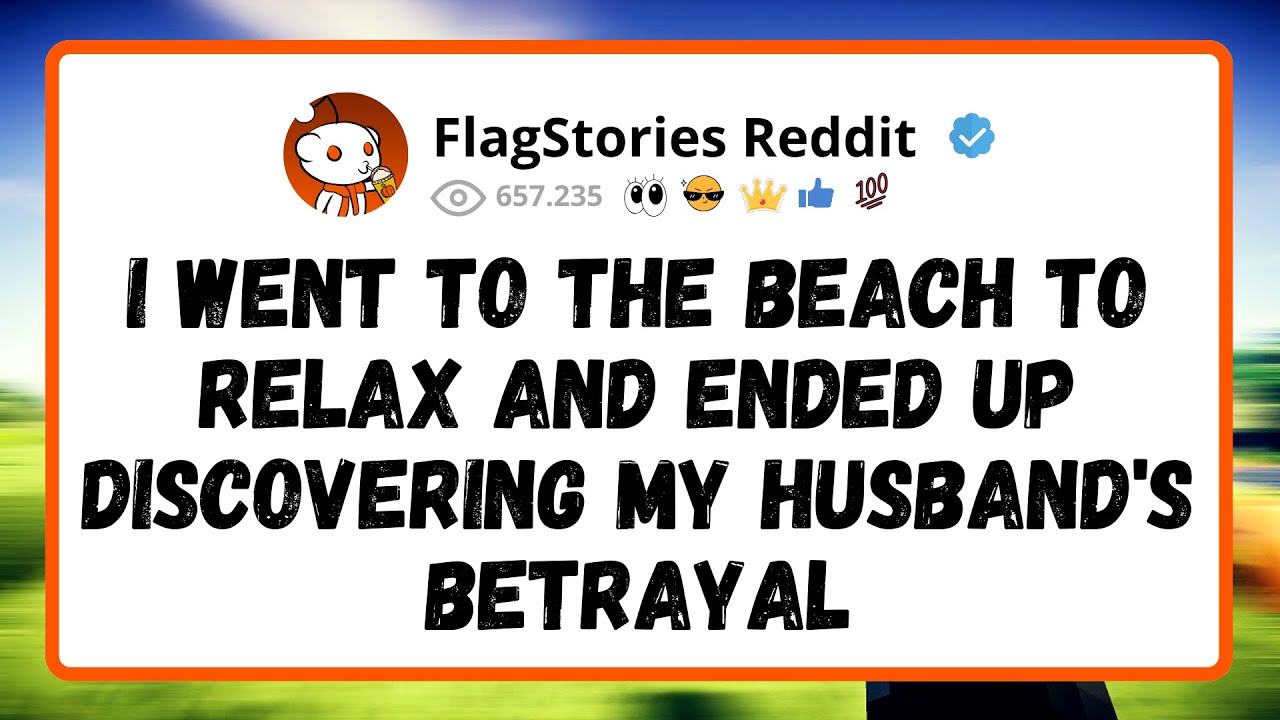 Outline Video I went to the BEACH to RELAX and ended up discovering my husband's BETRAYAL