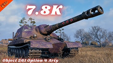 Object 261 Option 4 Arty 7.8K Damage 4 Kills  | Mir Tankov | World of Tanks